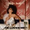 He Loves Me - Kelly Jade lyrics