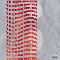 Te Convencer - Single - DIGGIN