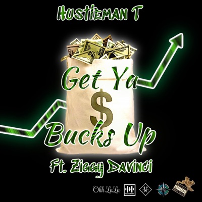 Get Ya Bucks Up (feat. Ziggy Davinci) - Single
