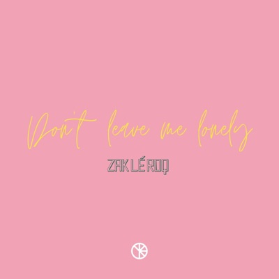 Don't Leave Me Lonely - Single