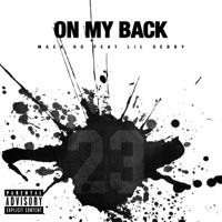 On My Back (feat. Lil Sebby) - Single - Mack H.D