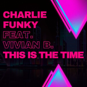 This Is the Time (feat. Vivian B.) - Single