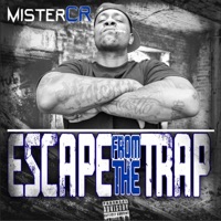 Escape from the trap (feat. Blu, Supreme Cerebral, Monstroe & Patrick Antonian) - Single - Mister CR