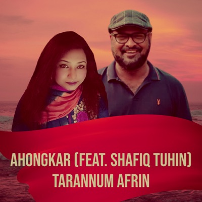 Ahongkar - Single (feat. Shafiq Tuhin) - Single