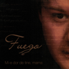 Mi-e Dor De Tine, Mama - Fuego
