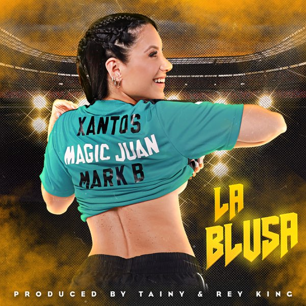 ‎La Blusa - Single - Album by Xantos, Magic Juan & Mark B. - Apple Music