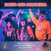 Hasta que amanezca (feat. Wanchope LCR, Dayanna Owls, Mares Rap, Santa Rulas & SRV) - Single