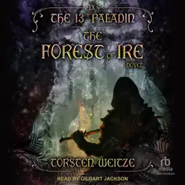 The Forest of Ire (13th Paladin)