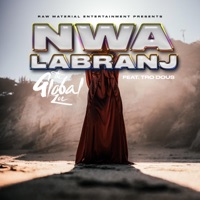 Nwa Labranj (feat. Tro Dous) - Single - The Global Zoe