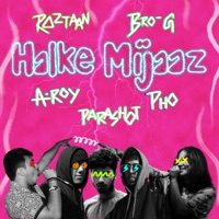Halke Mijaaz (feat. Parashot, A. Roy & pho) - Single - Raztaan & Bro-G
