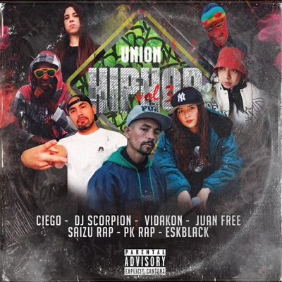 Unión Hip Hop vol III (feat. Ciego, Vidakon, Juan Free, Sayzurap, Eskblack & DjScorpion) - Single