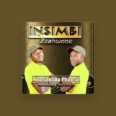 Listen to Insimbi ZeZhwane, watch music videos, read bio, see tour dates & more!