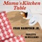 Mama's Kitchen Table (feat. Paulette McWilliams) - Ivan Hampden Jr. lyrics