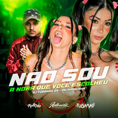 Não Sou a Nora Que Você Escolheu (feat. MC Pipokinha) - Single
