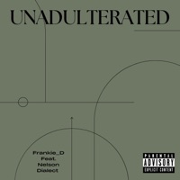 Unadulterated (feat. Nelson Dialect) - Single - Frankie_D