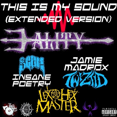 This Is My Sound (feat. Insane Poetry, Scum, Jamie Madrox, Twiztid & Lex the Hex Master) - Single