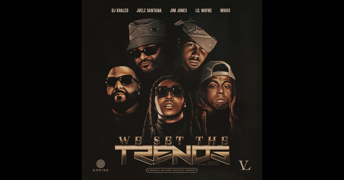 We Set The Trends (Remix) [feat. ‎Migos & Juelz Santana