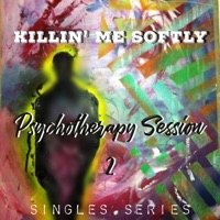 Killin Me Softly - Single - Brandon Justice