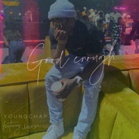 Good Enough (feat. Jamopyper) - Single - YoungChap