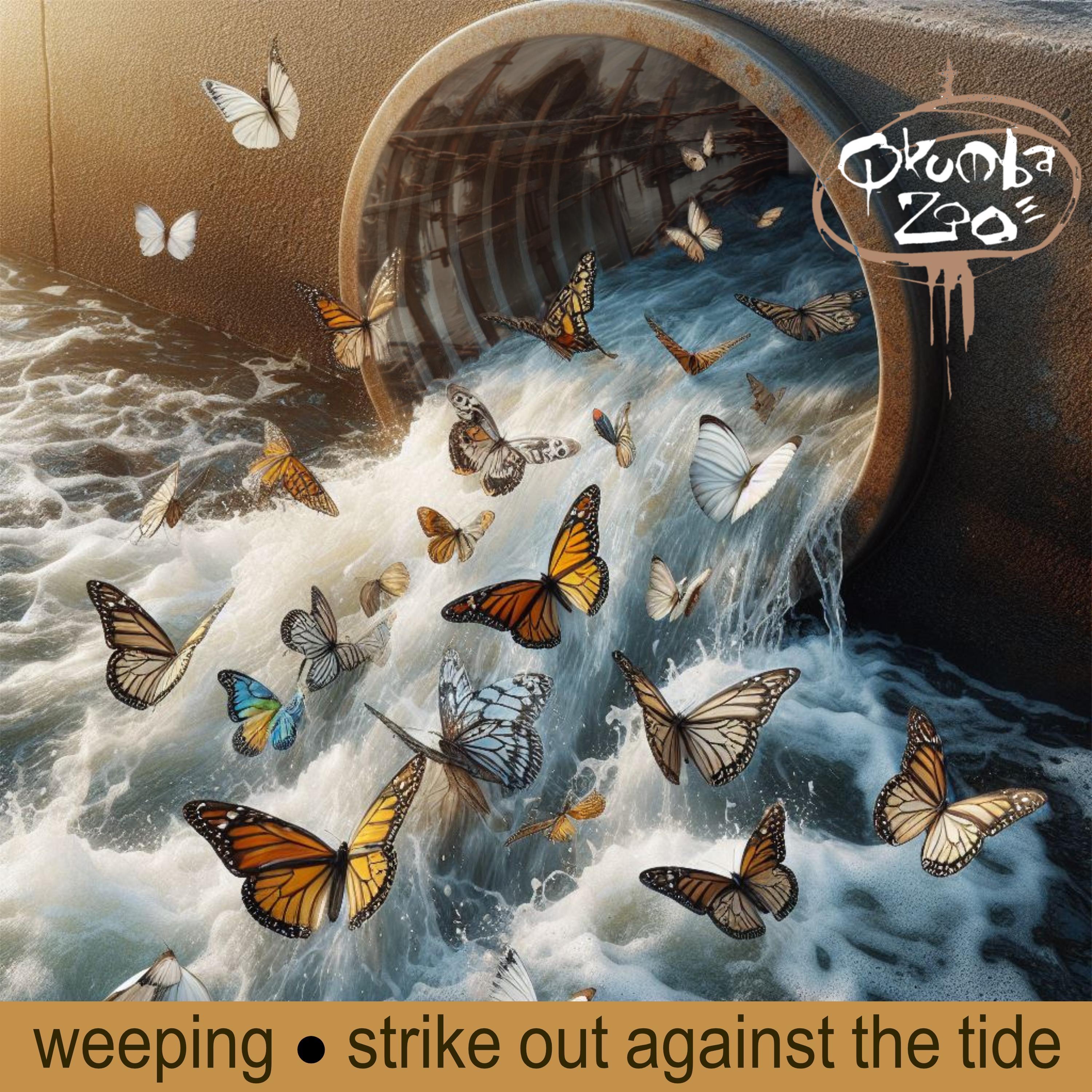 Weeping & Strike Out Against the Tide - Single