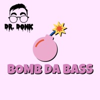 Bomb Da Bass - Single - Dr Donk