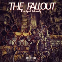 The Fallout - Loudpak Shawty