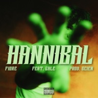 HANNIBAL (feat. Scien) - Single - Fiore Akamono & Gale