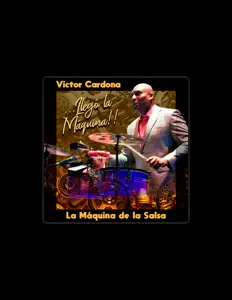 Victor Cardona y la Máquina de la Salsa: песни, клипы, биография, даты выступлений и многое другое.