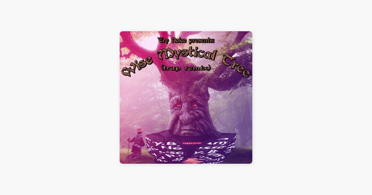 Wise Mystical Tree - Song by 'Ery Noice - Apple Music