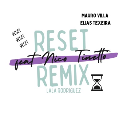 Reset (feat. Nico Tinetto) [Remix Cachengue] - Single