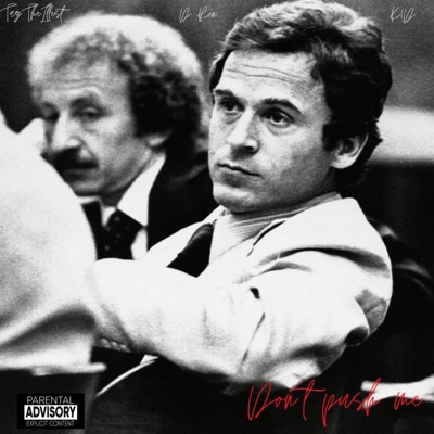 Dont Push Me (feat. K!D, taztheillest & D Ren) - Single