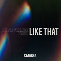 Like That - Single - Double Pleasure & Pedrik