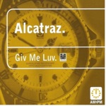 Alcatraz - Giv Me Luv (Alcatraz Remix) [feat. Victor Imbres]