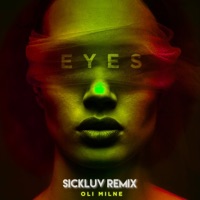 EYES (Sickluv Remix) - Single - OLI Milne