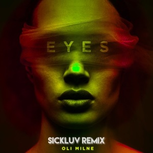 Eyes (Sickluv Remix)