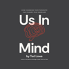 Us In Mind: How Changing Your Thoughts Can Change Your Marriage (Unabridged) - Ted Lowe