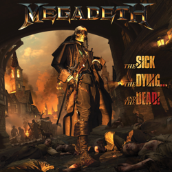 The Sick, The Dying… And The Dead! - Megadeth Cover Art