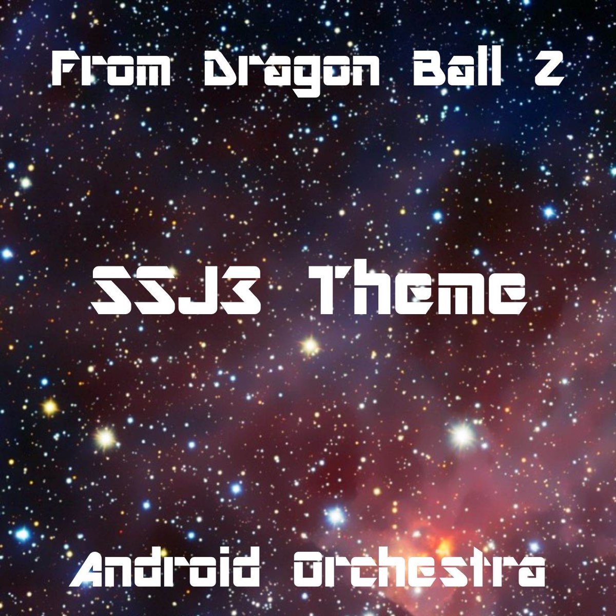Ssj3 Theme (From "Dragon Ball Z") - Single - Album by Android Orchestra -  Apple Music