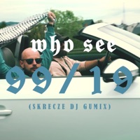 99 / 19 (feat. GUMIX) - Single - who see