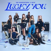 LUCKY YOU - Single - Ink Waruntorn & 4EVE