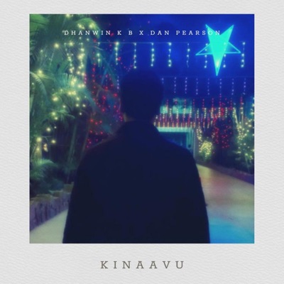Kinaavu (feat. Dan Pearson) - Single