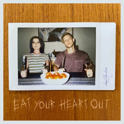 Eat Your Heart Out - Single