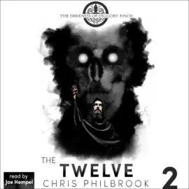 The Twelve: The Darkness of Diggory Finch, Book 2 (Unabridged)