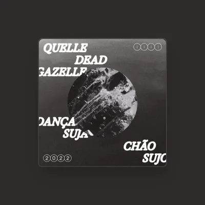 Listen to Quelle Dead Gazelle, watch music videos, read bio, see tour dates & more!