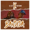 Bandida (feat. Nocturno) - Single