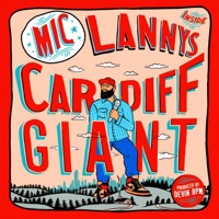 Cardiff Giant - Mic Lanny