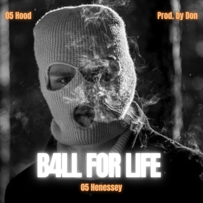 B4ll For Life - Single