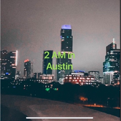 2 AM in Austin (feat. FiftyTwo JJ) - Single