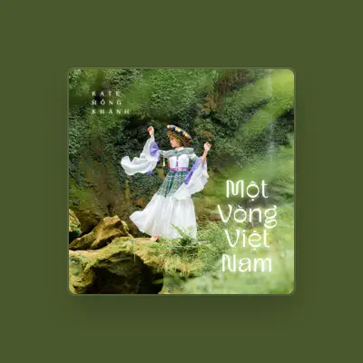 Listen to Kate Hồng Khánh, watch music videos, read bio, see tour dates & more!