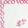 Loco Vox - Single